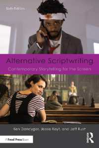 型破り映像脚本術（第６版）<br>Alternative Scriptwriting : Contemporary Storytelling for the Screen （6TH）