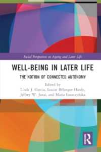 Well-being in Later Life : The Notion of Connected Autonomy (Social Perspectives on Ageing and Later Life)