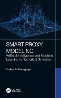 Smart Proxy Modeling : Artificial Intelligence and Machine Learning in Numerical Simulation