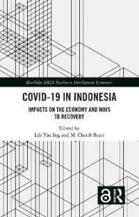 COVID-19 in Indonesia : Impacts on the Economy and Ways to Recovery (Routledge-eria Studies in Development Economics)