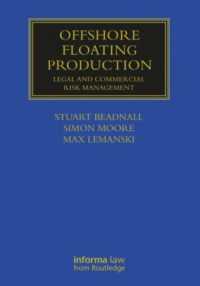 Offshore Floating Production : Legal and Commercial Risk Management (Maritime and Transport Law Library)