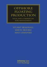 Offshore Floating Production : Legal and Commercial Risk Management (Maritime and Transport Law Library)