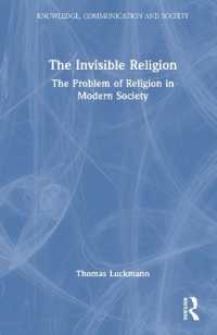 トーマス・ルックマン『現代宗教社会学入門』（原書）<br>The Invisible Religion : The Problem of Religion in Modern Society (Knowledge, Communication and Society)