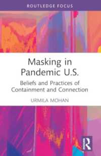 Masking in Pandemic U.S. : Beliefs and Practices of Containment and Connection (Routledge Focus on Anthropology)