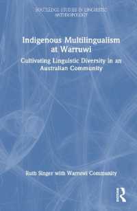 Indigenous Multilingualism at Warruwi : Cultivating Linguistic Diversity in an Australian Community (Routledge Studies in Linguistic Anthropology)