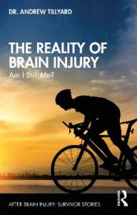The Reality of Brain Injury : Am I Still Me? (After Brain Injury: Survivor Stories)