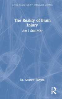The Reality of Brain Injury : Am I Still Me? (After Brain Injury: Survivor Stories)