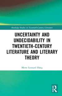 Uncertainty and Undecidability in Twentieth-Century Literature and Literary Theory (Routledge Studies in Twentieth-century Literature)