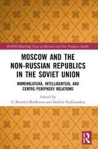 Moscow and the Non-Russian Republics in the Soviet Union : Nomenklatura, Intelligentsia and Centre-Periphery Relations (Basees/routledge Series on Russian and East European Studies)