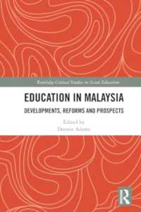 Education in Malaysia : Developments, Reforms and Prospects (Routledge Critical Studies in Asian Education)