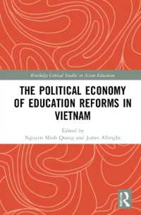 The Political Economy of Education Reforms in Vietnam (Routledge Critical Studies in Asian Education)