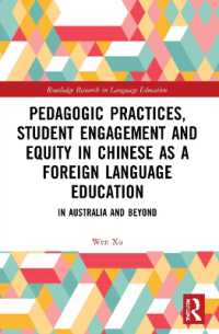 Pedagogic Practices, Student Engagement and Equity in Chinese as a Foreign Language Education : In Australia and Beyond (Routledge Research in Language Education)