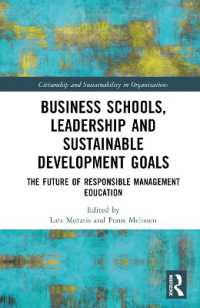 Business Schools, Leadership and the Sustainable Development Goals : The Future of Responsible Management Education (Citizenship and Sustainability in Organizations)