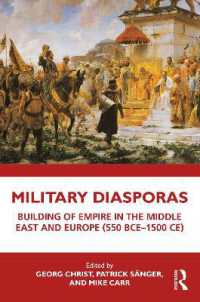 Military Diasporas : Building of Empire in the Middle East and Europe (550 BCE-1500 CE)