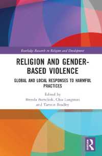 Religion and Gender-Based Violence : Global and Local Responses to Harmful Practices (Routledge Research in Religion and Development)