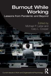 仕事中の燃え尽き症候群：パンデミックからの教訓と未来<br>Burnout While Working : Lessons from Pandemic and Beyond (Current Issues in Work and Organizational Psychology)