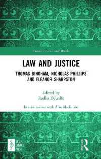 Law and Justice : Thomas Bingham, Nicholas Phillips and Eleanor Sharpston (Creative Lives and Works)