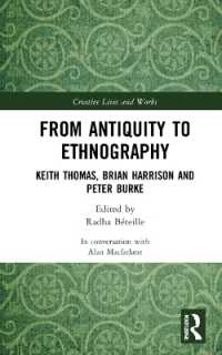 From Antiquity to Ethnography : Keith Thomas, Brian Harrison and Peter Burke (Creative Lives and Works)