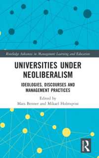 Universities under Neoliberalism : Ideologies, Discourses and Management Practices (Routledge Advances in Management Learning and Education)
