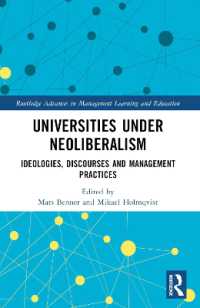 Universities under Neoliberalism : Ideologies, Discourses and Management Practices (Routledge Advances in Management Learning and Education)