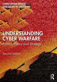 サイバー戦争の理解（第２版）<br>Understanding Cyber-Warfare : Politics, Policy and Strategy （2ND）
