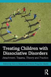 Treating Children with Dissociative Disorders : Attachment, Trauma, Theory and Practice