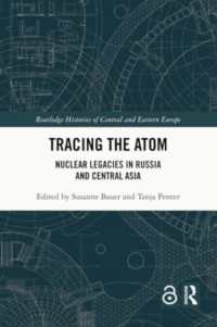 Tracing the Atom : Nuclear Legacies in Russia and Central Asia (Routledge Histories of Central and Eastern Europe)