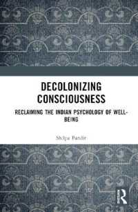 Decolonizing Consciousness : Reclaiming the Indian Psychology of Well-being