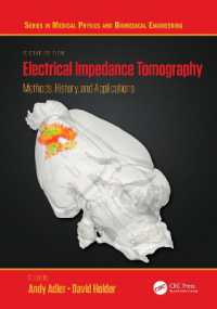 Electrical Impedance Tomography : Methods, History and Applications (Series in Medical Physics and Biomedical Engineering) （2ND）