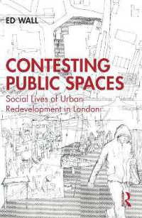 Contesting Public Spaces : Social Lives of Urban Redevelopment in London