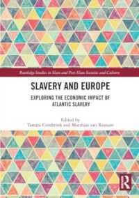 Slavery and Europe : Exploring the Economic Impact of Atlantic Slavery (Routledge Studies in Slave and Post-slave Societies and Cultures)