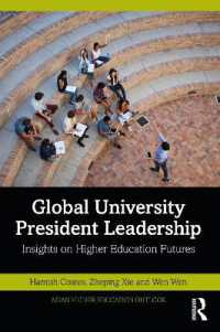 グローバル大学と学長のリーダーシップ<br>Global University President Leadership : Insights on Higher Education Futures (Asian Higher Education Outlook)