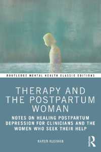 Therapy and the Postpartum Woman : Notes on Healing Postpartum Depression for Clinicians and the Women Who Seek their Help (Routledge Mental Health Classic Editions)