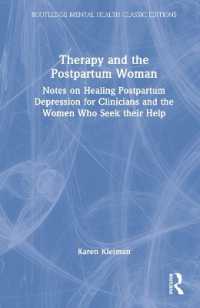 Therapy and the Postpartum Woman : Notes on Healing Postpartum Depression for Clinicians and the Women Who Seek their Help (Routledge Mental Health Classic Editions)