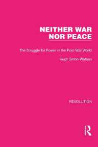 Neither War Nor Peace : The Struggle for Power in the Post-War World (Routledge Library Editions: Revolution)