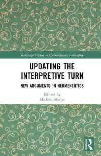 解釈学的転回のアップデート<br>Updating the Interpretive Turn : New Arguments in Hermeneutics (Routledge Studies in Contemporary Philosophy)