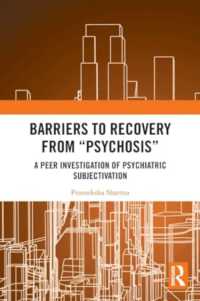 Barriers to Recovery from 'Psychosis' : A Peer Investigation of Psychiatric Subjectivation