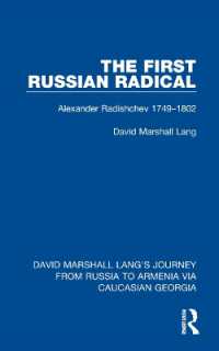 The First Russian Radical : Alexander Radishchev 1749-1802 (David Marshall Lang's Journey from Russia to Armenia via Caucasian Georgia)