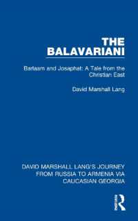 The Balavariani : Barlaam and Josaphat: a Tale from the Christian East (David Marshall Lang's Journey from Russia to Armenia via Caucasian Georgia)