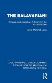 The Balavariani : Barlaam and Josaphat: a Tale from the Christian East (David Marshall Lang's Journey from Russia to Armenia via Caucasian Georgia)