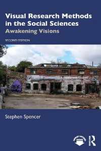 社会科学における視覚的調査法（第２版）<br>Visual Research Methods in the Social Sciences : Awakening Visions （2ND）