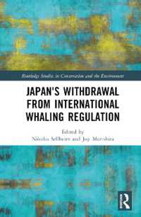 日本の国際捕鯨規制からの脱退：グローバル環境外交への含意<br>Japan's Withdrawal from International Whaling Regulation (Routledge Studies in Conservation and the Environment)