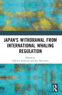 日本の国際捕鯨規制からの脱退：グローバル環境外交への含意<br>Japan's Withdrawal from International Whaling Regulation (Routledge Studies in Conservation and the Environment)