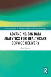 Advancing Big Data Analytics for Healthcare Service Delivery (Routledge Studies in Innovation, Organizations and Technology)