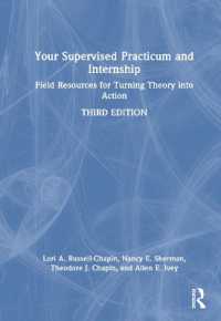Your Supervised Practicum and Internship : Field Resources for Turning Theory into Action （3RD）
