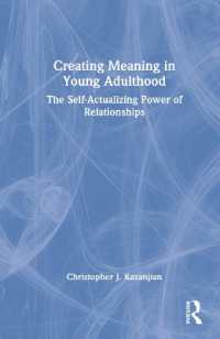 Creating Meaning in Young Adulthood : The Self-Actualizing Power of Relationships