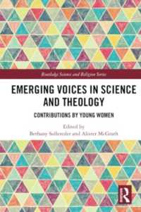 Emerging Voices in Science and Theology : Contributions by Young Women (Routledge Science and Religion Series)