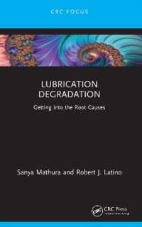 Lubrication Degradation : Getting into the Root Causes (Reliability, Maintenance, and Safety Engineering)