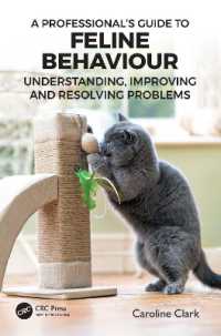 A Professional's Guide to Feline Behaviour : Understanding, Improving and Resolving Problems