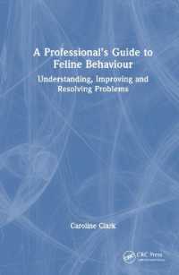 A Professional's Guide to Feline Behaviour : Understanding, Improving and Resolving Problems